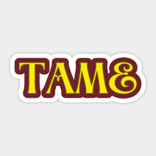 Tame Sticker